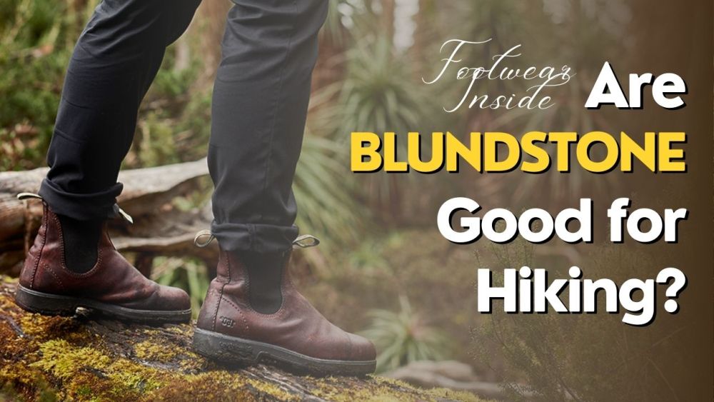 Are Blundstone good for hiking? 1 Are Blundstone good for hiking?