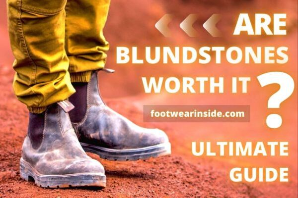 Are Blundstones worth it - The Ultimate Guide 