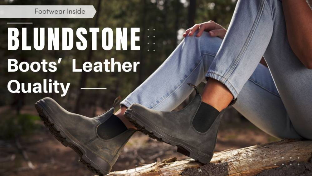 Are Blundstones Waterproof? 5 Blundstone Boots' Leather Quality