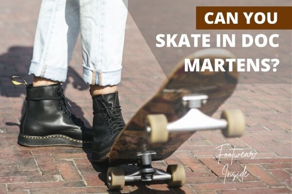 Can You Skate in Doc Martens? The Reality You Should Know