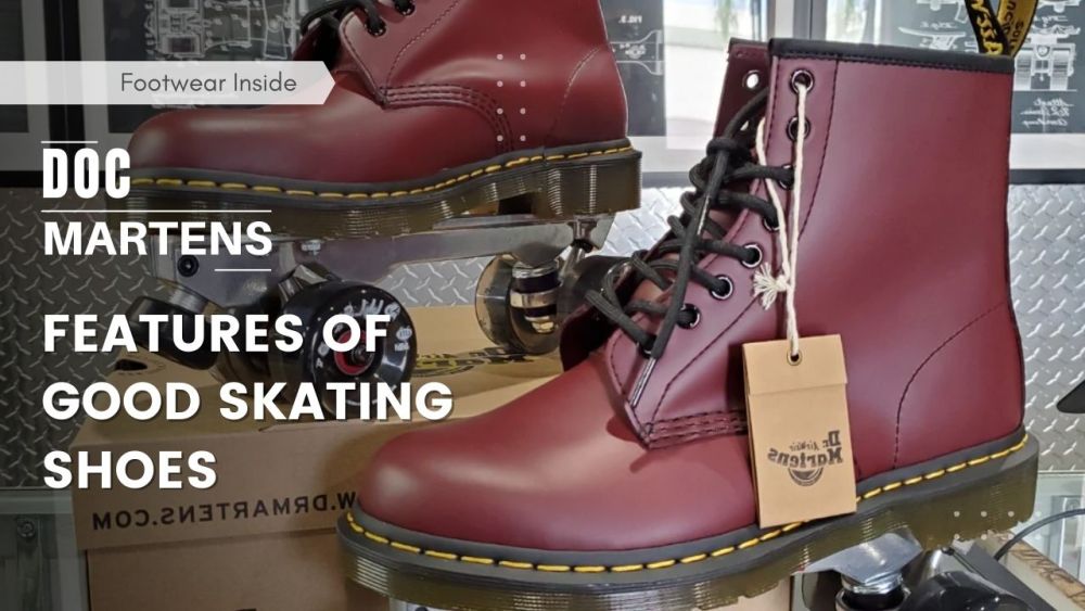 Can You Skate in Doc Martens? 3 Features of Good Skating Shoes