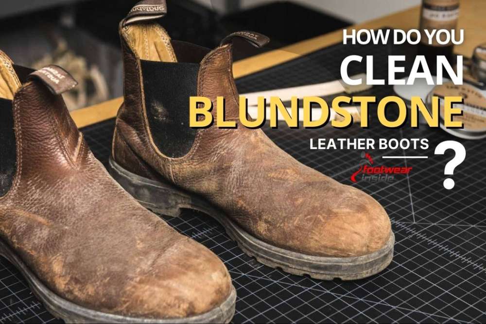 How do you clean Blundstone boots? 5 How do you clean Blundstone leather boots
