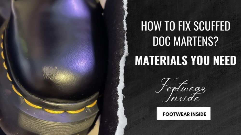 How To Fix Scuffed Doc Martens? 2 How to Fix Scuffed Doc Martens- Materials You Need