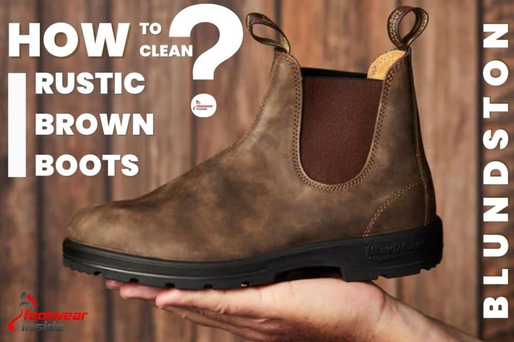 How do you clean Blundstone boots? 7 How to clean Blundstone rustic brown boots