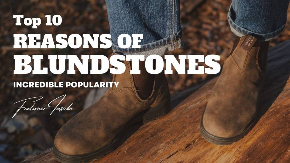 10 Reasons Why is Bloodstones So Popular? 2 Top 10 Reasons of Blundstones incredible popularity
