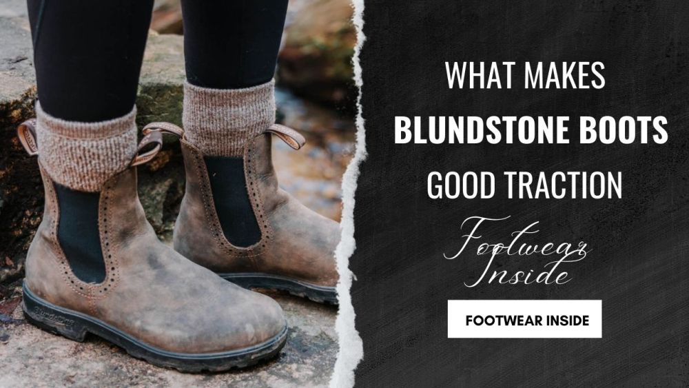Are Blundstone good for hiking? 3 What makes Blundstone boots have good traction?