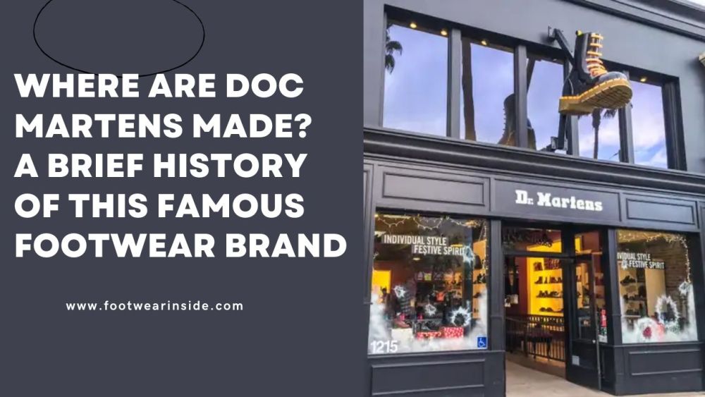 Where Are Doc Martens Made? (History) 1 Where Are Doc Martens Made A Brief History Of This Famous Footwear Brand