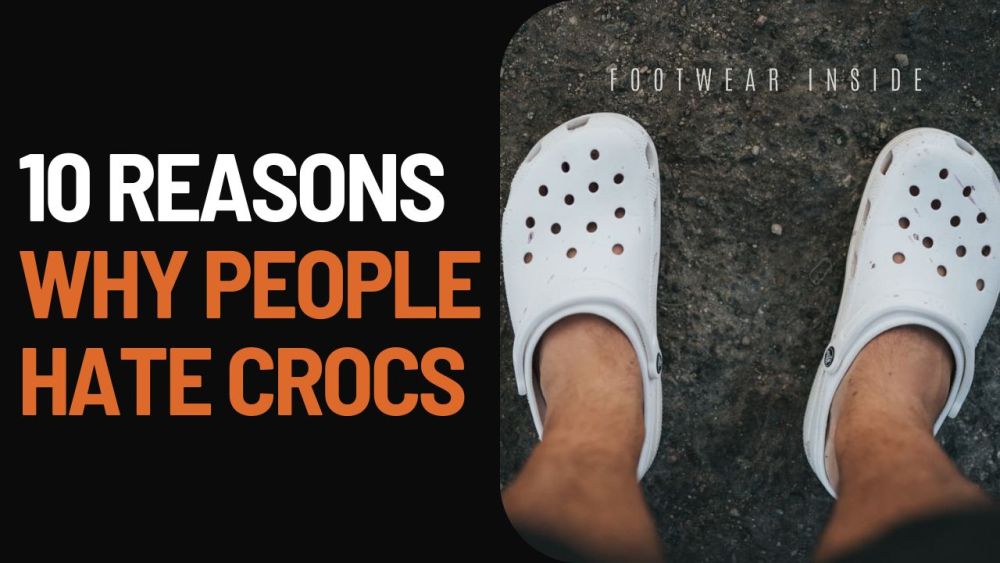 Why Do People Hate Crocs? (Experiment) 2 10 Reasons Why People Hate Crocs