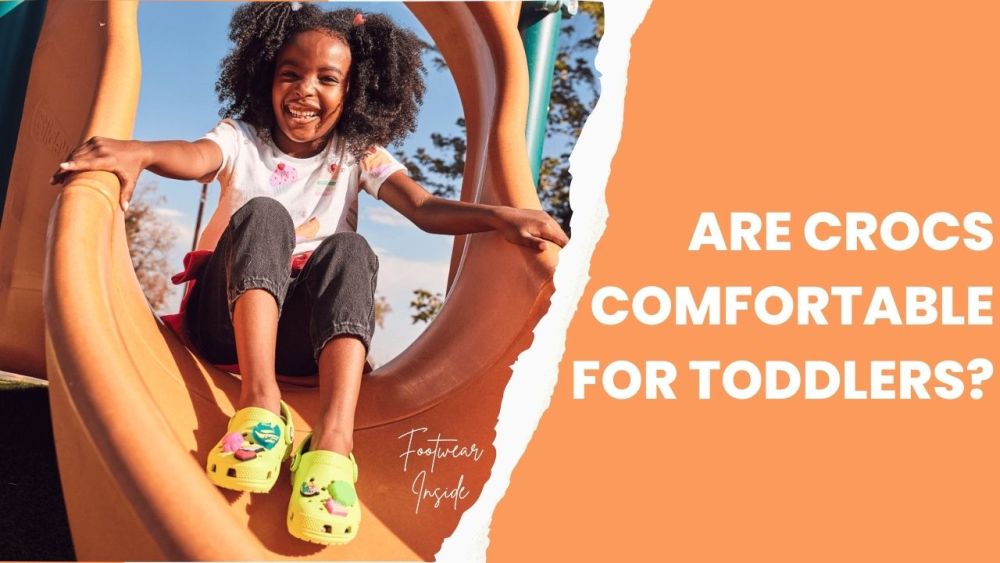 Are Crocs Comfortable? (Yes, absolutely) 5 Are Crocs Comfortable For Toddlers?