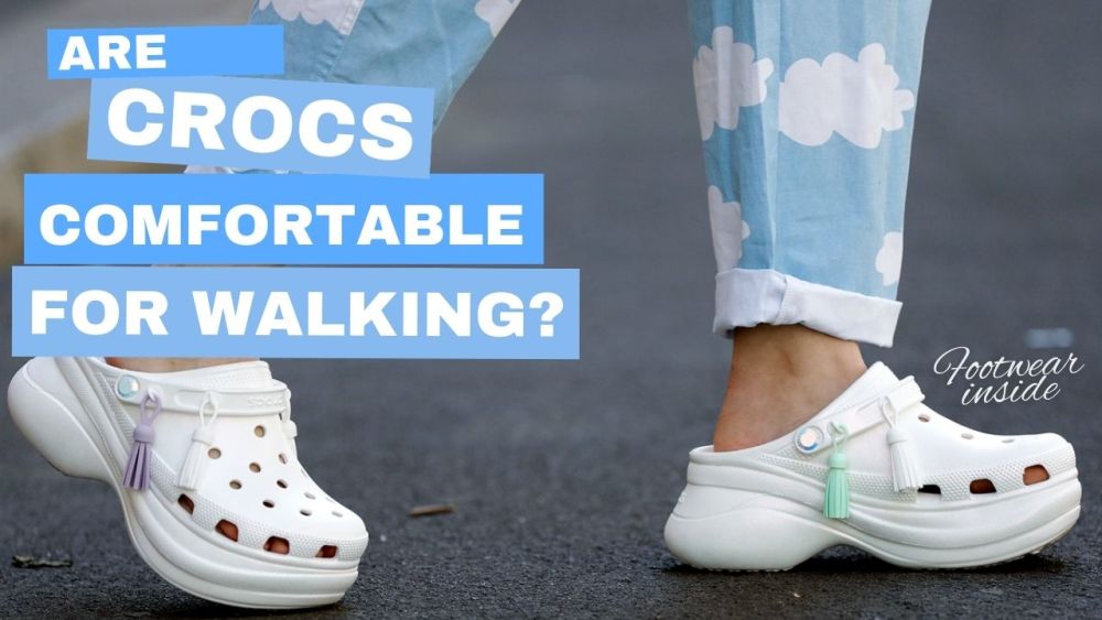 Are Crocs Comfortable? (Yes, absolutely) 3 Are Crocs Comfortable For Walking?