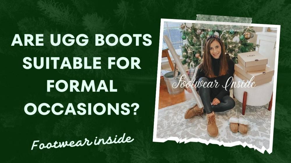 When Is It Acceptable To Wear UGGs 7 Are UGG Boots Suitable for Formal Occasions