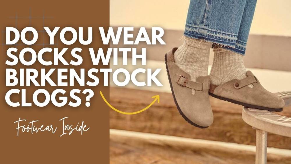 Do You Wear Socks With Clogs? 7 Do You Wear Socks with Birkenstock Clogs?