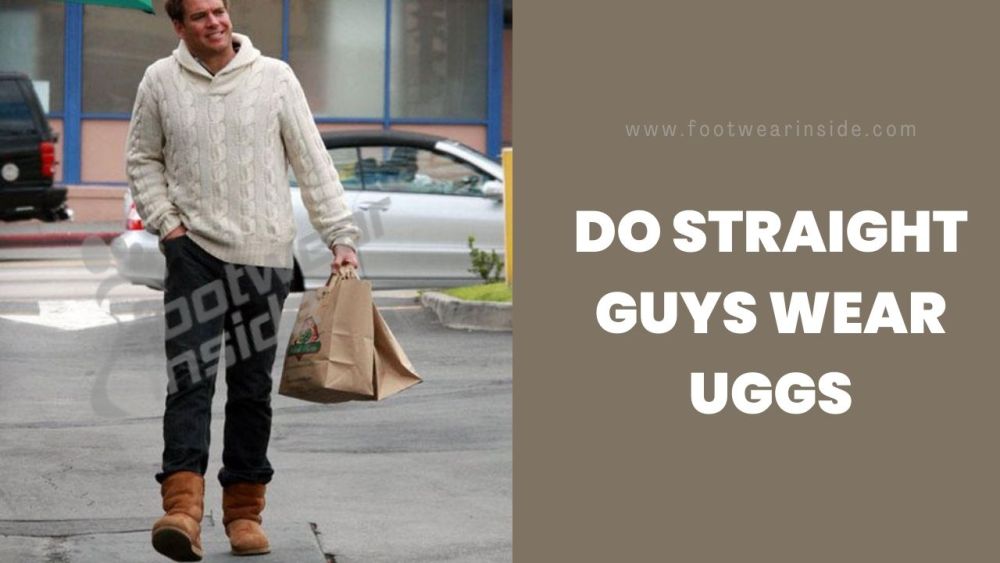 Do straight guys wear UGGs 1 Do straight guys wear UGGs