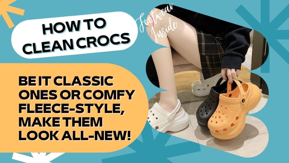 How To Clean Crocs Be It Classic Ones Or Comfy Fleece-Style, Make Them Look All-New!