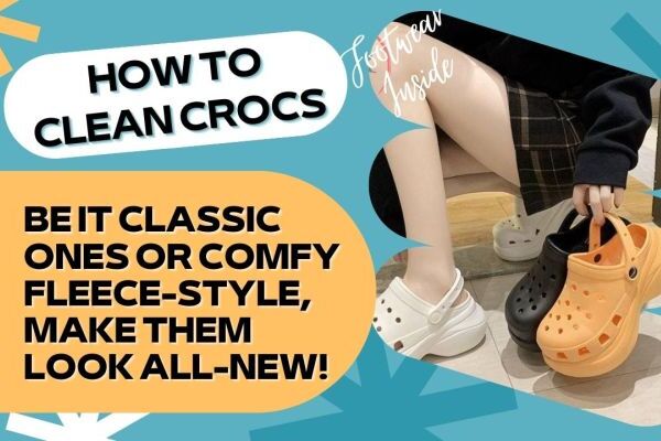 How To Clean Crocs Be It Classic Ones Or Comfy Fleece-Style, Make Them Look All-New!