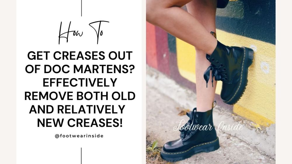 How To Get Creases Out Of Doc Martens? 6 How To Get Creases Out Of Doc Martens Effectively Remove Both Old And Relatively New Creases 1
