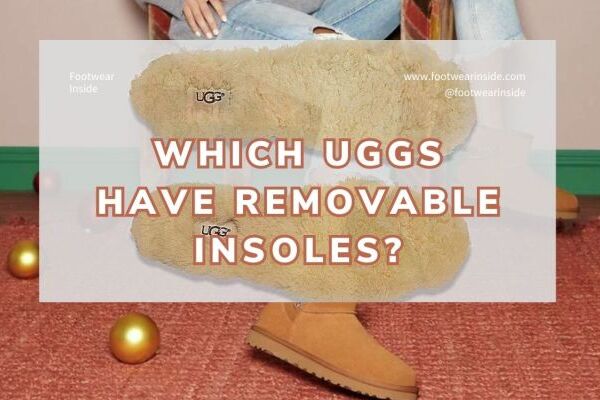 Which UGGS have removable insoles