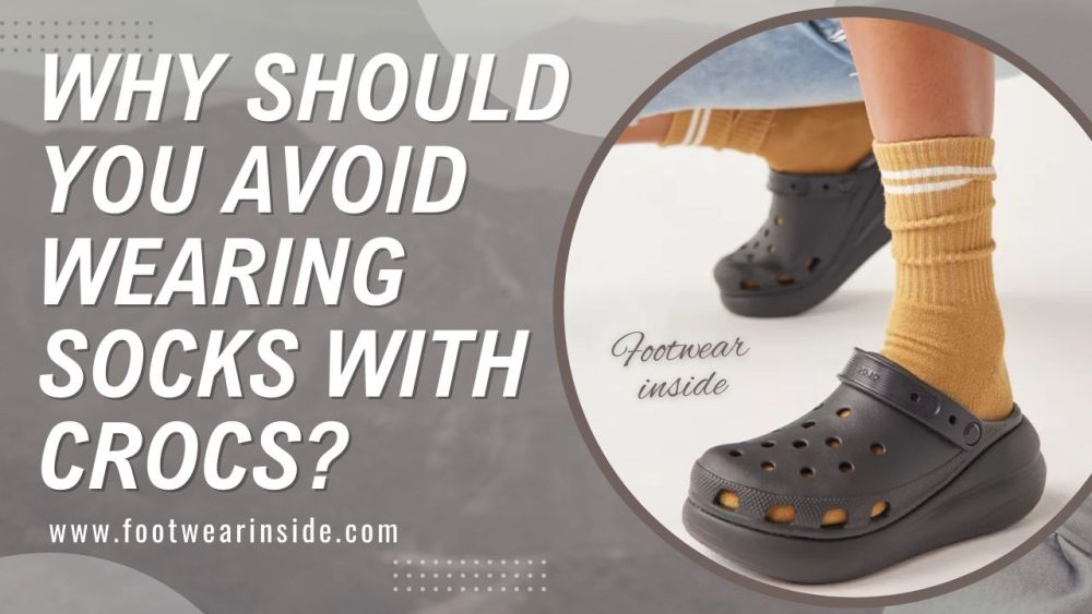 How To Wear Socks With Crocs 4 Why Should You Avoid Wearing Socks with Crocs?