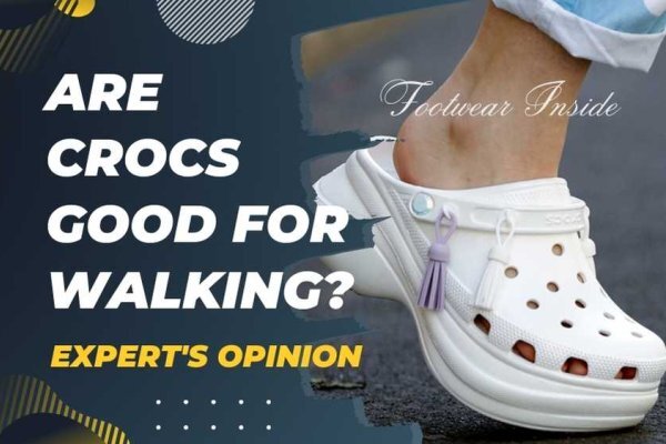 Are Crocs Good for Walking (Expert’s Opinion)