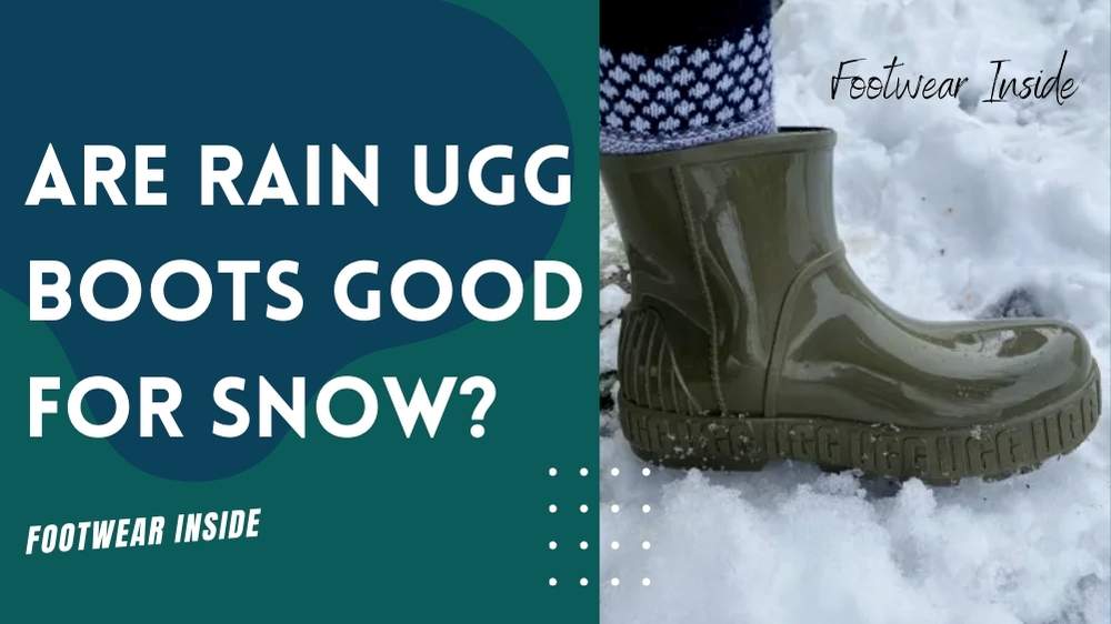 Are ugg boots good for winter? 5 Are Rain Ugg Boots Good for Snow