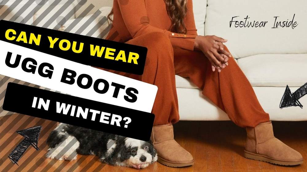 Are ugg boots good for winter? 3 Can You Wear Ugg Boots in Winter