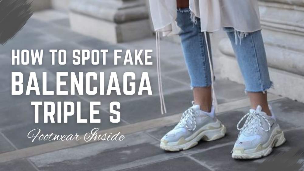 How to Spot Fake Balenciaga Triple S? 1 How to know Fake Balenciaga Triple S.jpg