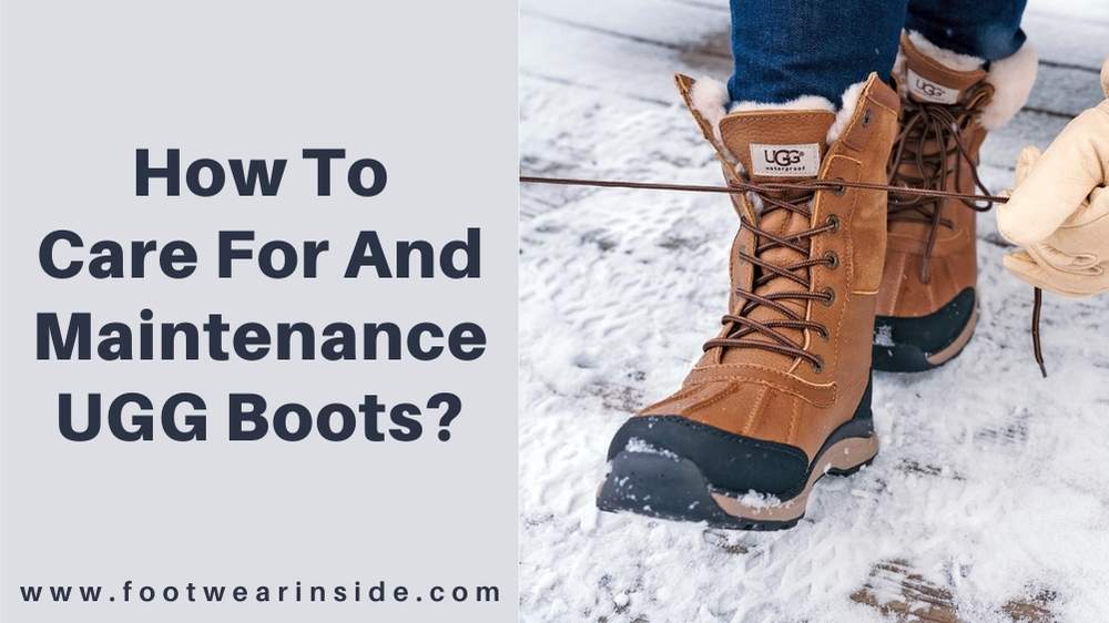 Are UGG Boots Non Slip Or Not? 5 How To Care For And Maintenance UGG Boots?