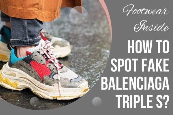 How to know Fake Balenciaga Triple S.jpg
