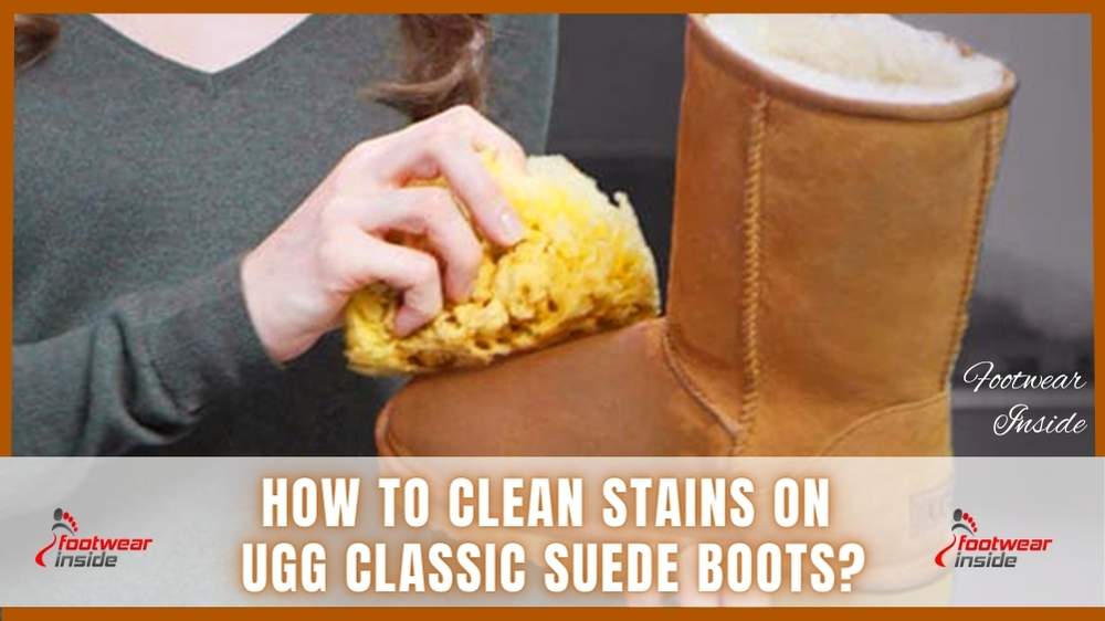 Are Uggs Waterproof for Snow? 5 How to clean Stains on Ugg Classic Suede Boots