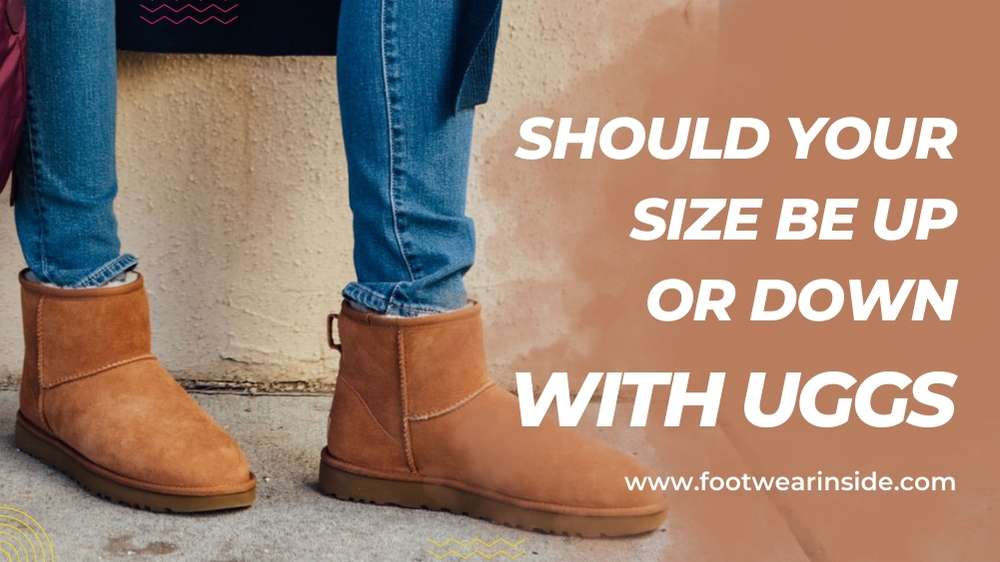 How Tight Should Uggs Be? 3 Should Your Size Be Up or Down With Uggs
