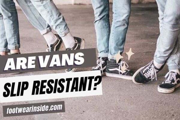 Are Vans Slip Resistant A Test on Many Surfaces! 