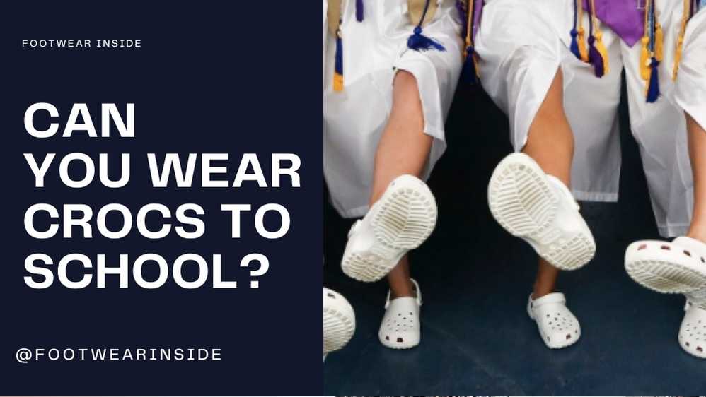 Can You Wear Crocs To School 