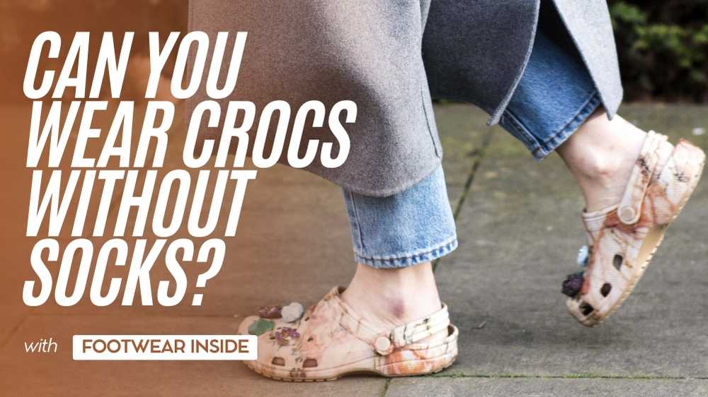 How To Prevent Blisters From Crocs? 8 Can You Wear Crocs Without Socks