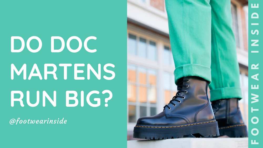 Do Doc Martens Run Big? (Sizing Guides) 3 Do Doc Martens Run Big A Sizing Chart You Get to Know