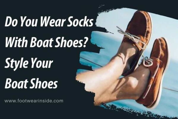 Do You Wear Socks With Boat Shoes – Style Your Boat Shoes