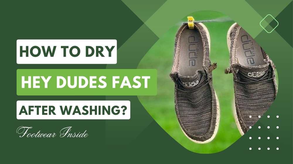 How To Clean Hey Dude Shoes? 4 How to Dry Hey Dudes fast after washing