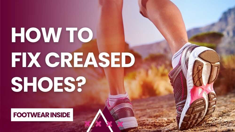 How To Walk Without Creasing Shoes? 6 Methods 3 How to fix creased shoes