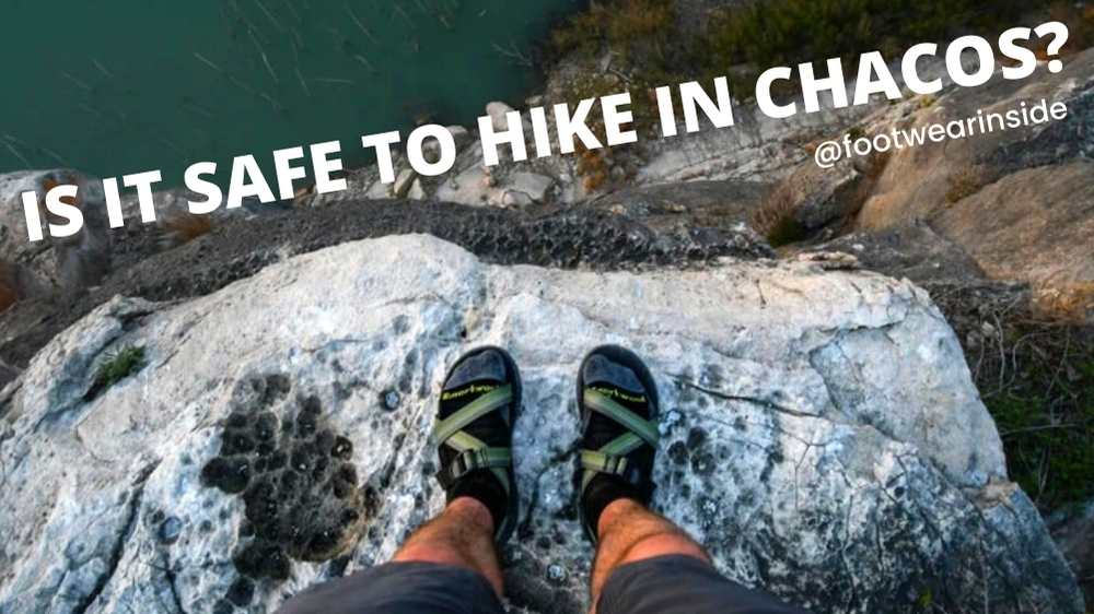 Are Chacos Good for Hiking? 2 Is it Safe to Hike in Chacos