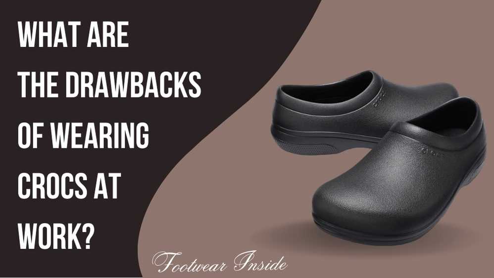 Can I Wear Crocs To Work? 10 What Are The Drawbacks Of Wearing Crocs At Work