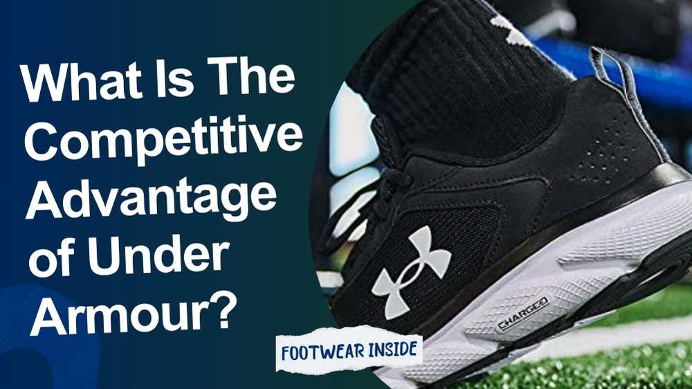 Why Is Under Armour So Popular? (15 Reasons) 3 What Is The Competitive Advantage of Under Armour