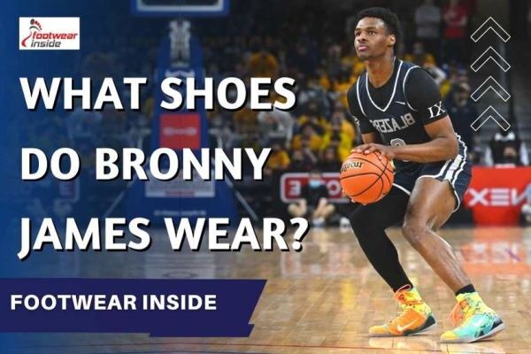 What Shoes Do Bronny James Wear His Most Worn Shoes