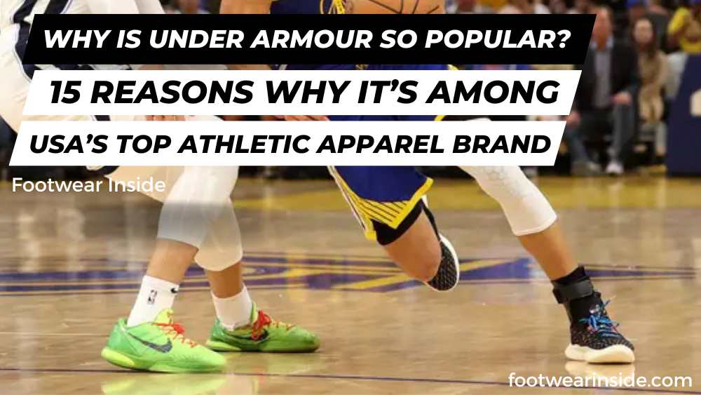 Why Is Under Armour So Popular? (15 Reasons) 2 Why Is Under Armour So Popular- 15 Reasons Why It's Among USA’s Top Athletic Apparel Brand