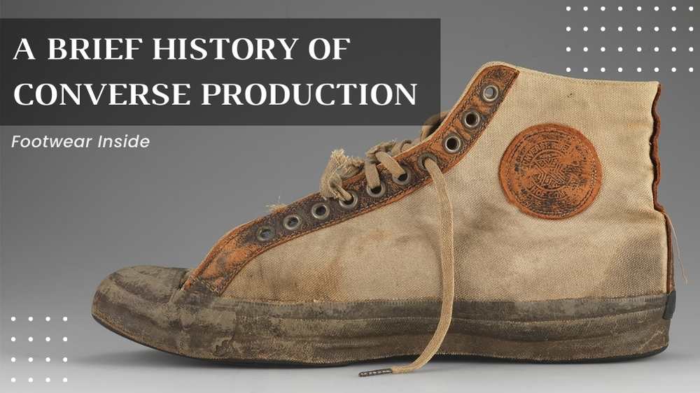 A Brief History of Converse Production