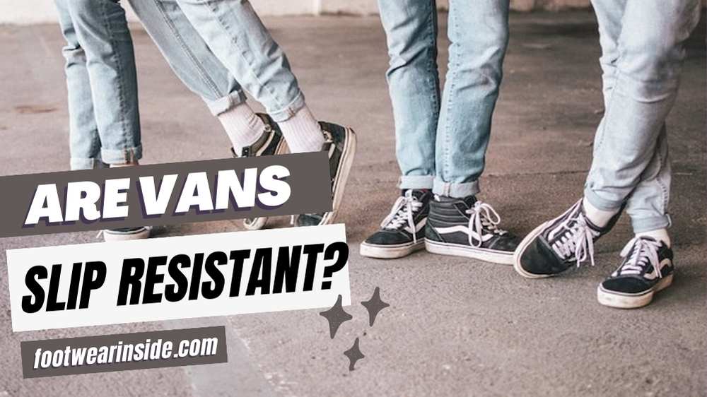 Are Vans Slip Resistant? A Test on Many Surfaces! 1 Are Vans Slip Resistant A Test on Many Surfaces!