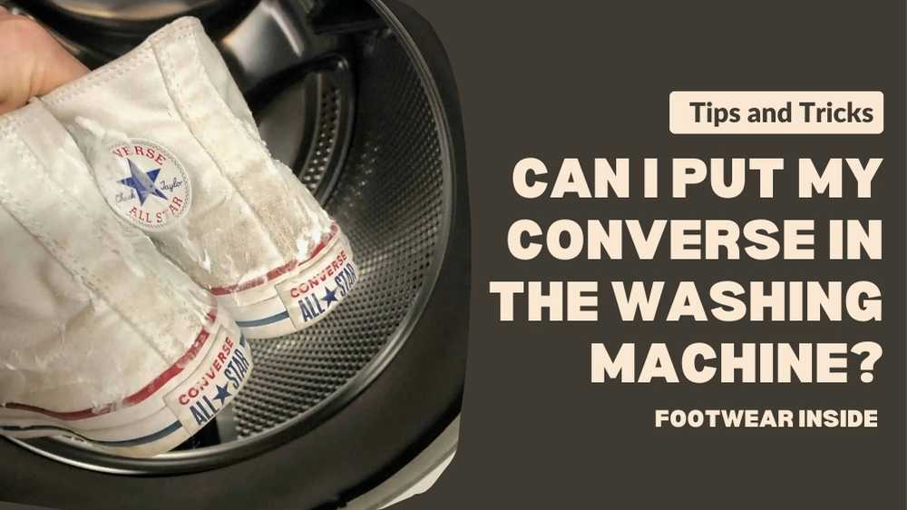How to clean converse shoes? 4 Can I put my Converse in the washing machine?