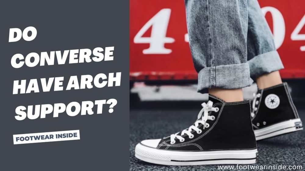 Do Converse have arch support? 2 Do Converse have arch support