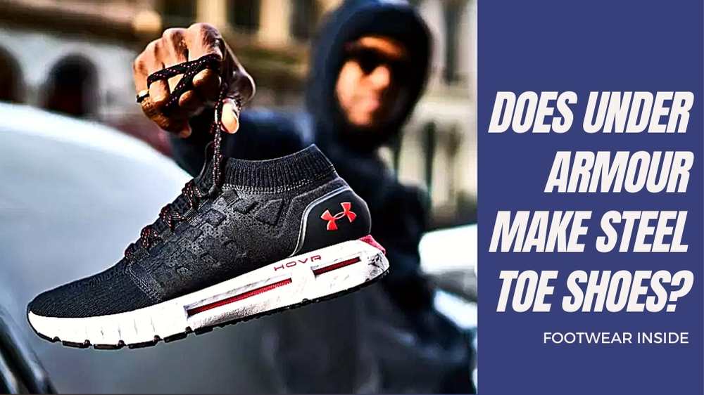 Does Under Armour Make Steel Toe Shoes? 1 Does Under Armour Make Steel Toe Shoes