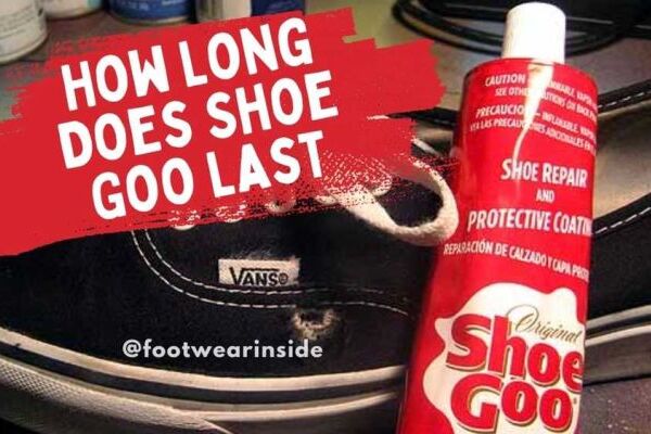 How Long Does Shoe Goo Last Explore the Tricks to Expand Its Longevity!