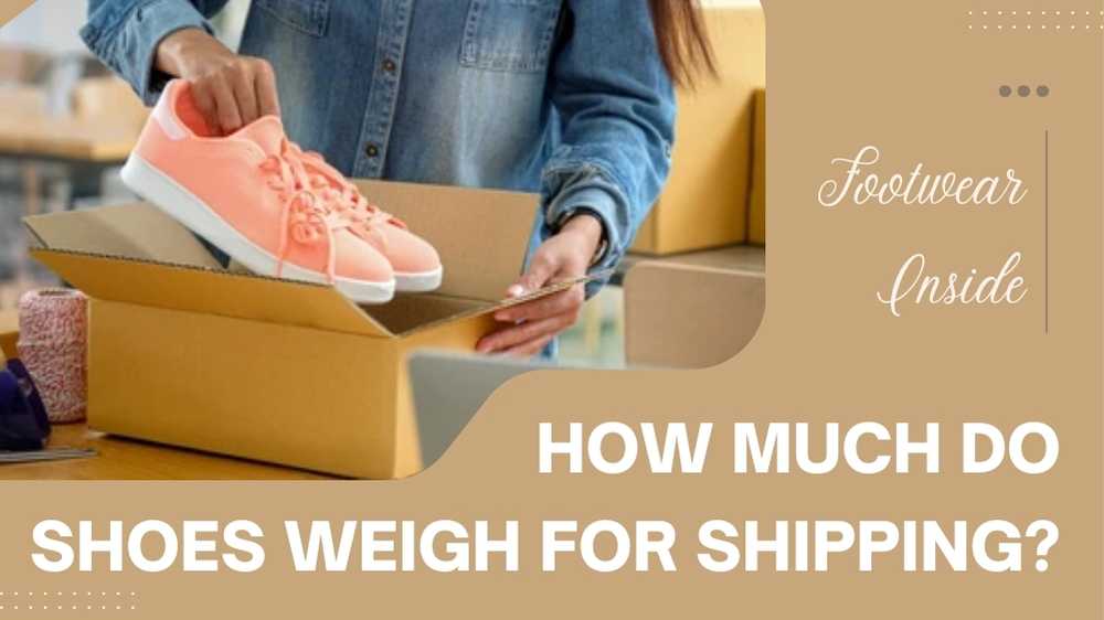 How Much Does A Box Of Shoes Weigh? 5 How Much Do Shoes Weigh For Shipping