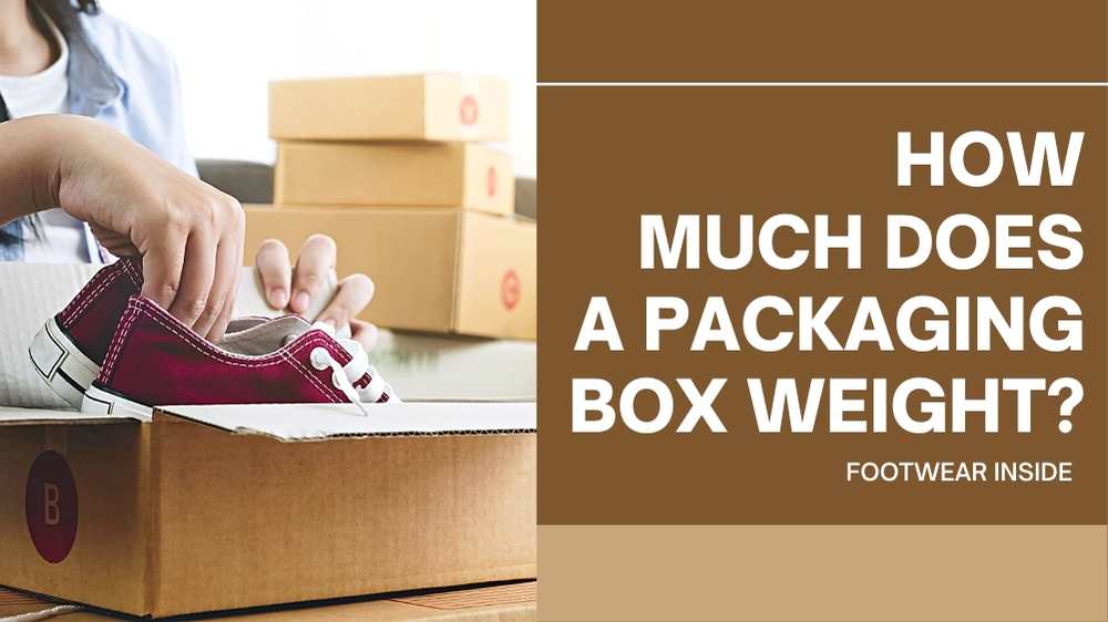 How Much Does A Box Of Shoes Weigh? 4 How Much Does A Packaging Box Weight